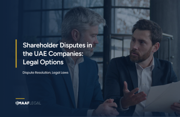 Shareholder Disputes in the UAE Companies Legal Options