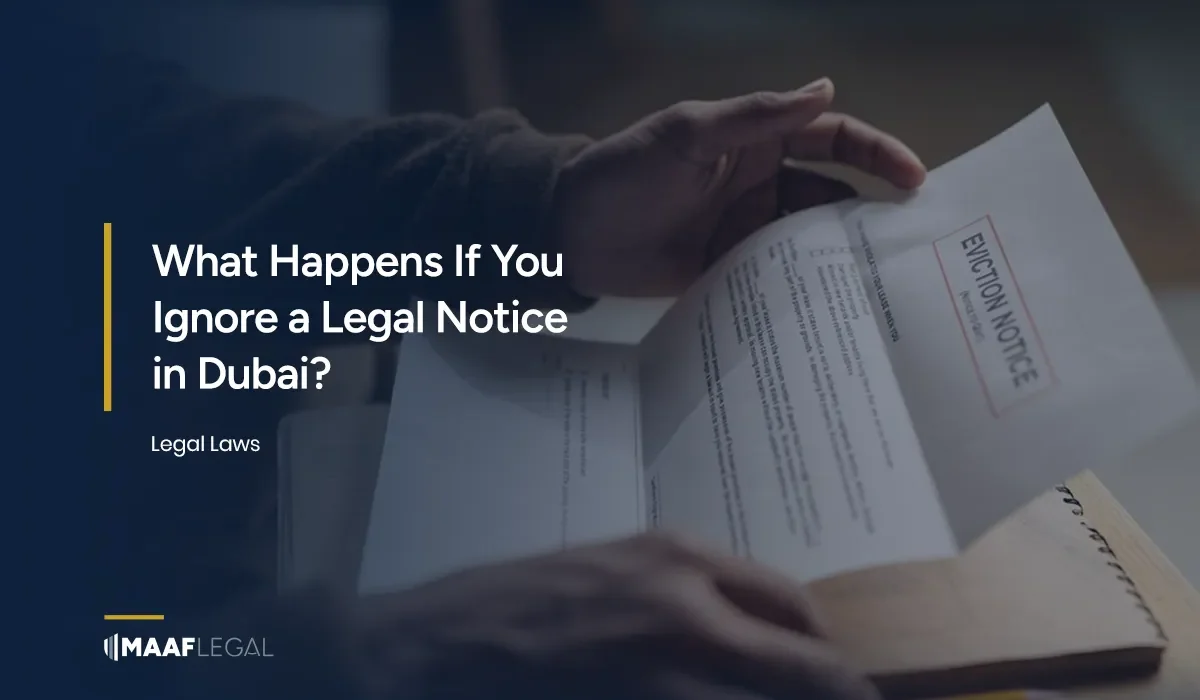 What Happens If You Ignore a Legal Notice in Dubai