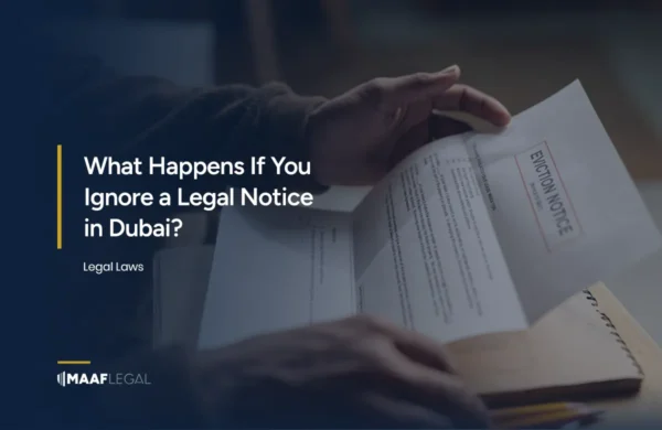 What Happens If You Ignore a Legal Notice in Dubai
