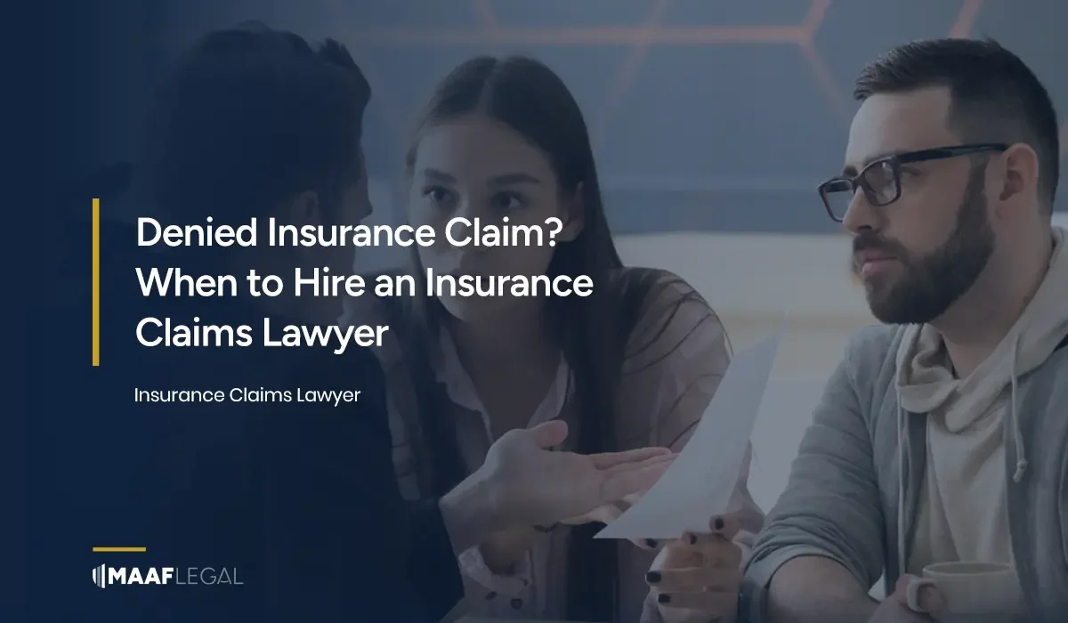 Denied Insurance Claim When to Hire an Insurance Claims Lawyer