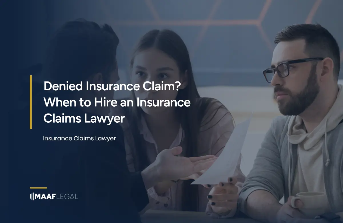 Denied Insurance Claim When to Hire an Insurance Claims Lawyer