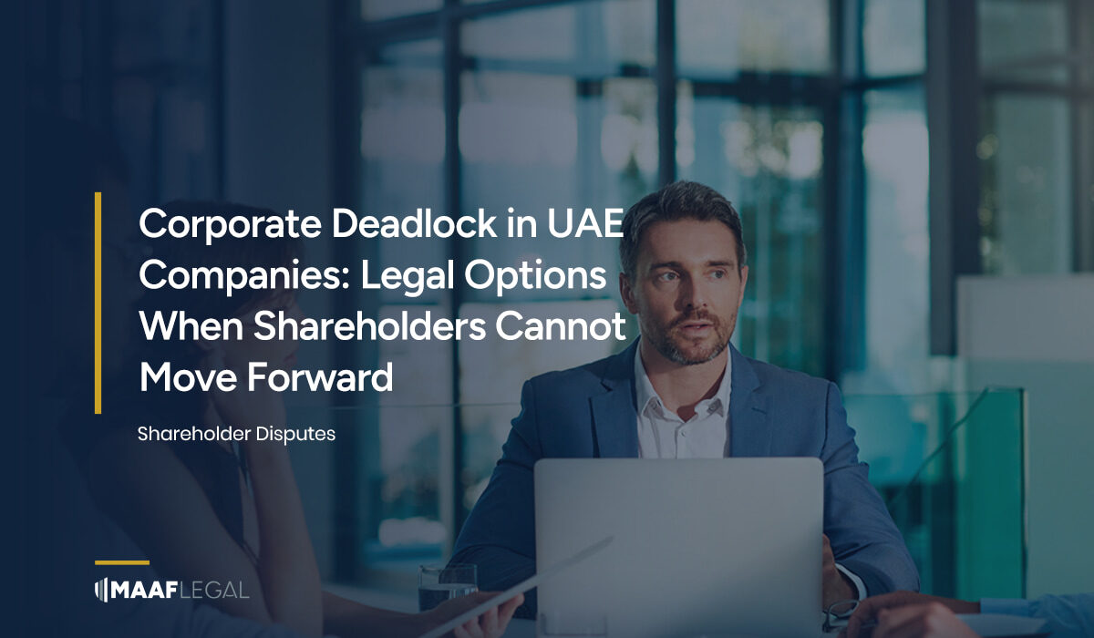 Corporate Deadlock in UAE Companies Legal Options When Shareholders Cannot Move Forward