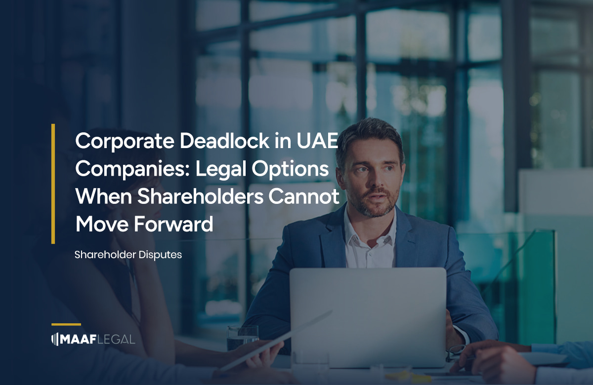 Corporate Deadlock in UAE Companies Legal Options When Shareholders Cannot Move Forward