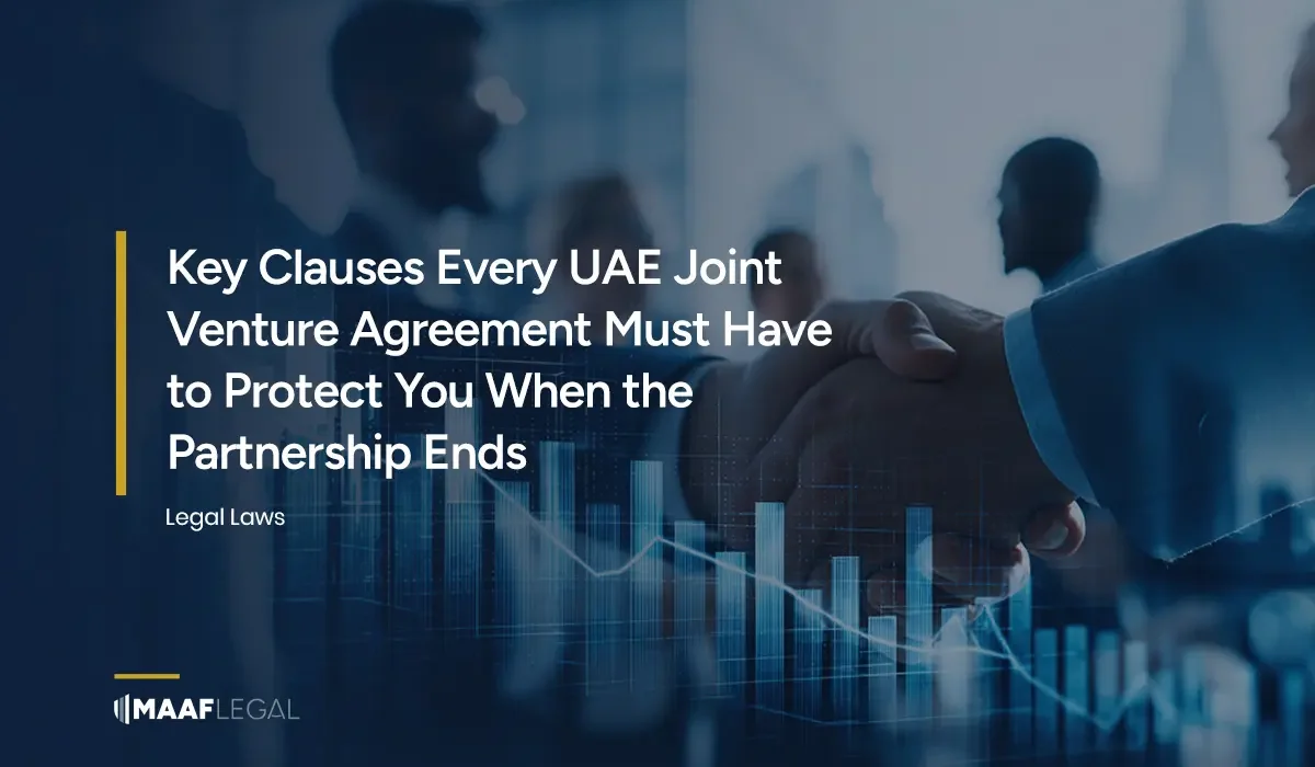 Key Clauses Every UAE Joint Venture Agreement Must Have to Protect You When the Partnership Ends