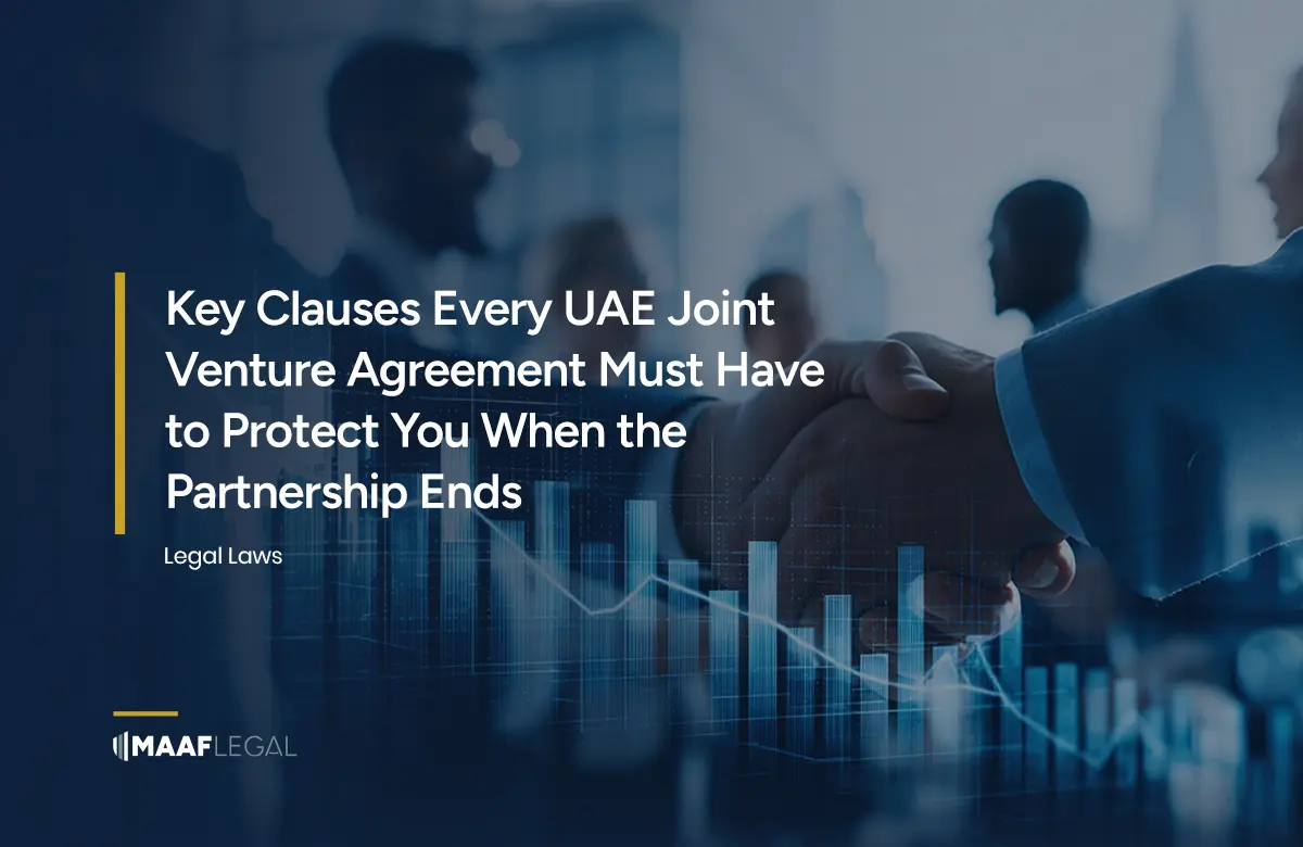 Key Clauses Every UAE Joint Venture Agreement Must Have to Protect You When the Partnership Ends